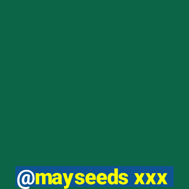 @mayseeds xxx